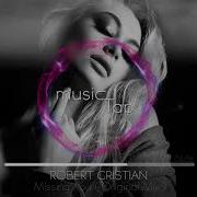 Robert Cristian Missing You