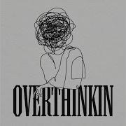 Overthinkin Dasloe