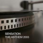 Sensation The Anthem 2003