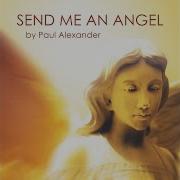 Send Me An Angel Paul Alexander