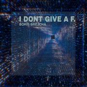 Boris Brejcha I Dont Give A