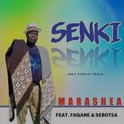 Marashea Sengle Track Senki Feat Faqane Sebotsa Faqane Oa Seakhi Music