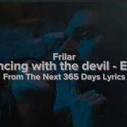 Dancing With The Devil Emo Lyrics From The Next 365 Days Song Frilar