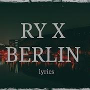 Ry X Berlin Lyrics Anna Bart