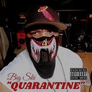 Quarantine Big Ski