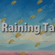 It S Raining Tacos Lyrics