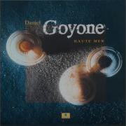 Daniel Goyone Let It All Slide