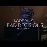 Dani King Bad Decisons