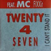I Can T Stand It Feat Mc Fixxit Hip Hop Twenty 4 Seven
