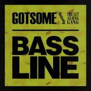 Bassline Feat The Get Along Gang Gotsome