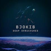 Deep Structures Bjokib
