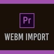 Webm Premiere Pro