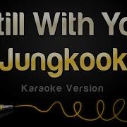 Jungkook Still With You Instrumental