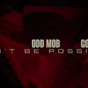 Tiesto Odd Mob Goodboys Won T Be Possible