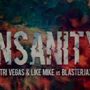 Dimitri Vegas Like Mike X Blasterjaxx Insanity Extended Mix