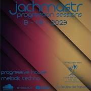 Progressive House Mix Jachmastr Progression Sessions 2023