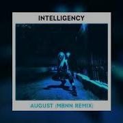 August Intelligency Mbnn Remix