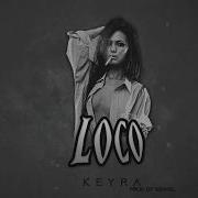 Loco Keyra