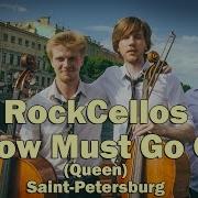 Rockcellos Show Must Go On Queen