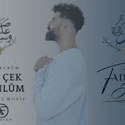 Fadıl Aydın Aşk Çek Gönlüm