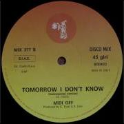 Midi Off Tomorrow I Don T Know