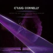 Craig Connelly Watch The Way You Move