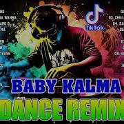 New Baby Kalma Tiktok Viral Tiktok Mashup 2024 Budots Dance Trending Disco Nonstop Remix 2024 Disco Filipino