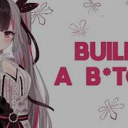 Nightcore Build A B Tch