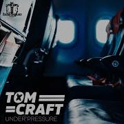 Under Pressure Tomcraft