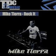 Rock It Mike Tierra