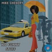 No Funny Stuff Mike Chenery