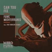 Can You Fix Foo Funkers Remix Funk Mediterraneo