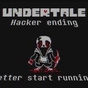 Undertale Hacker Ending Better Start Running Orignal By Iamaboss
