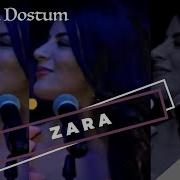 Zara Dostum Dostum