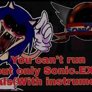 You Can T Run Fnf But Only Sonic Exe Vocals