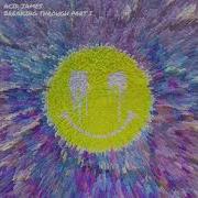 Acid James Breaking Through Part I