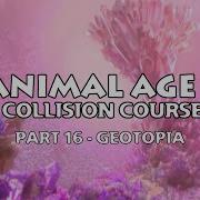 Animal Age 5 Collision Course Part 16