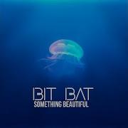 Something Beautiful Extended Mix Bit Bat Topic