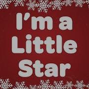 I M A Little Star Hanging On The Tree