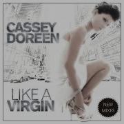 Like A Virgin Netro Remix Cassey Doreen
