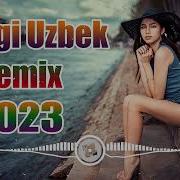 Eng Sara Qo Shiqlari To Plami 2023 Remix Yangi Uzbek Xit Qo Shiqlar 2023