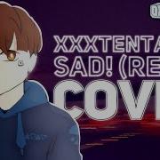 Перевод Песни Xxxtentacion Sad Рус Кавер Oxygen1Um Imanbek Rasster