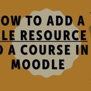 How To Add Resource File On Moodle