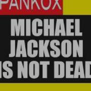 Michael Jackson Is Not Dead Believer Radio Edit Spankox