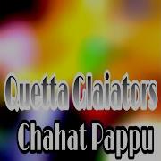 Quetta Gladiators Chahat Pappu
