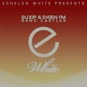 2Loop Evgen Fm Sand Castles