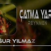 Reymen Çatma Yarim Remix