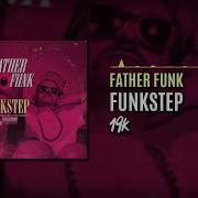 Funkstep Father Funk