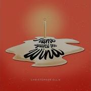 Christopher Ellis Flame Against The Wind Single