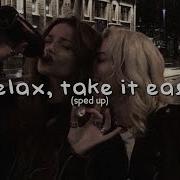 Relax Take It Easy Speed Up